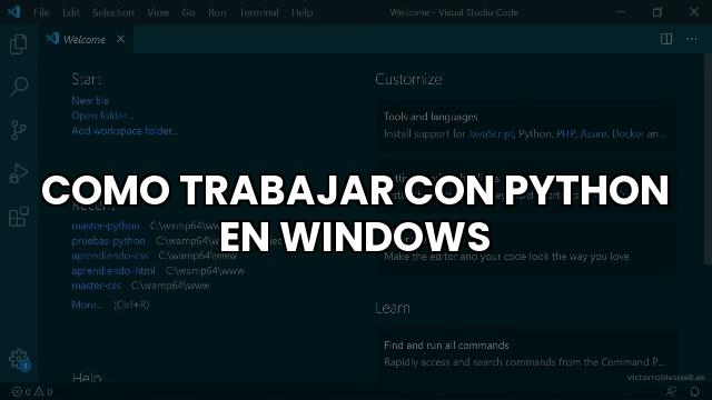 Como Trabajar Con Python En Windows