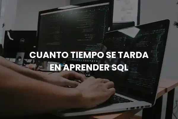 Cuanto Tiempo Se Tarda En Aprender Sql