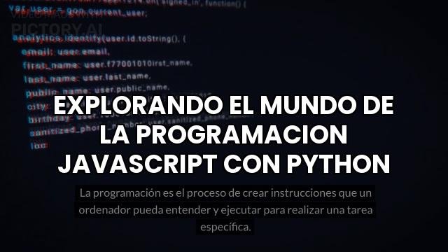 Explorando El Mundo De La Programacion Javascript Con Python