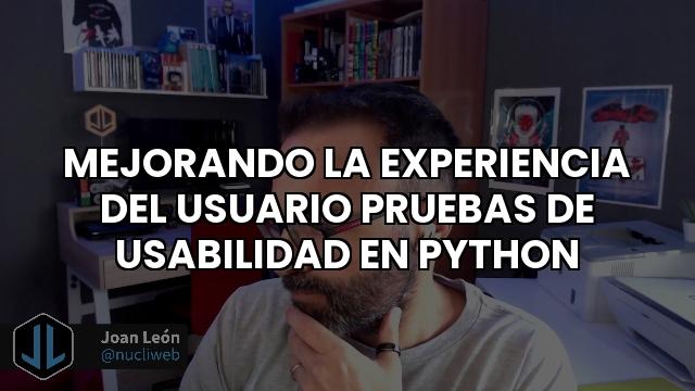 Mejorando La Experiencia Del Usuario Pruebas De Usabilidad En Python