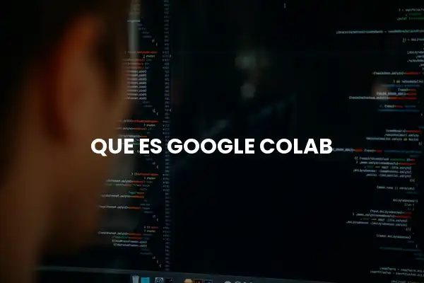 Cómo Programar en Python con Google Colab