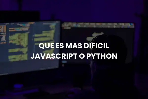 Que Es Mas Dificil Javascript O Python