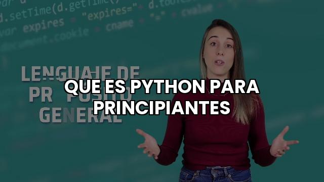Que Es Python Para Principiantes