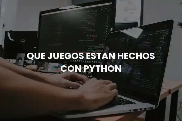 Que Juegos Estan Hechos Con Python